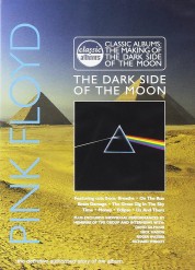 Classic Albums: Pink Floyd - The Dark Side of the Moon