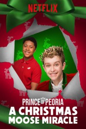 Prince of Peoria A Christmas Moose Miracle